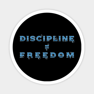 Discipline is Freedom - Motivational Quote Magnet